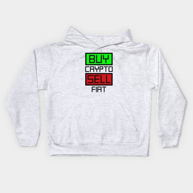Buy Crypto Sell Fiat Buttons Kids Hoodie by AustralianMate